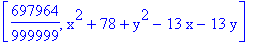 [697964/999999, x^2+78+y^2-13*x-13*y]